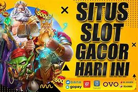 Slot Gacor Hari Ini Trik Dapetin Maxwin Gratis Terbaru 2024